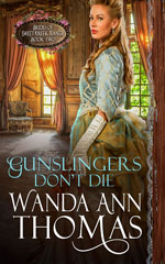 wanda ann thomas's GUNSLINGERS DON'T DIE