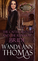 wanda ann thomas's THE CATTLE RUSTLER AND THE RUNAWAY BRIDE